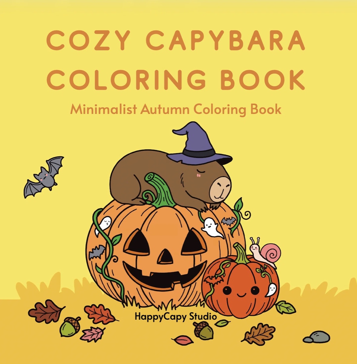 Cozy Capybara Coloring Book — the cover: a capybara in a witch hat asleep on a smiling jack-o'-lantern, with bats, ghosts, a snail and autumn leaves